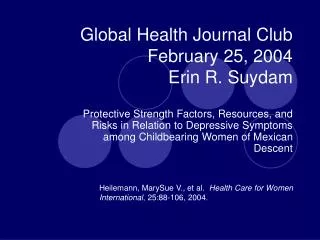 Global Health Journal Club February 25, 2004 Erin R. Suydam