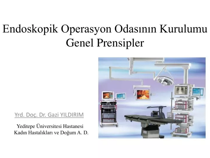 endoskopik operasyon odas n n kurulumu genel prensipler