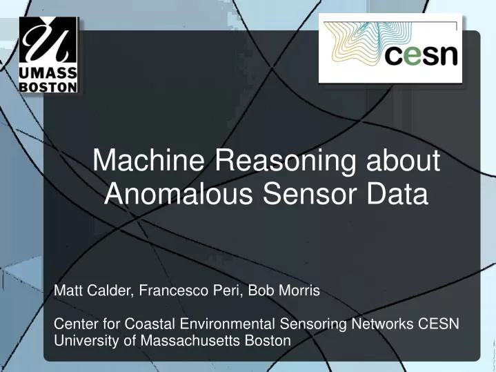machine reasoning about anomalous sensor data