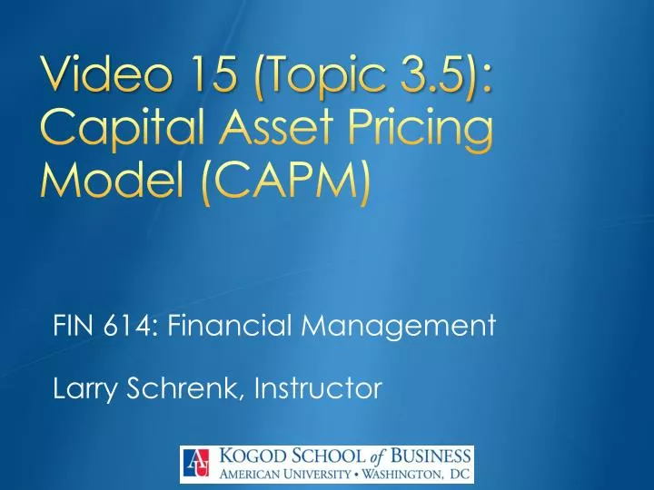 video 15 topic 3 5 capital asset pricing model capm