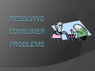 Resolving Consumer Problems