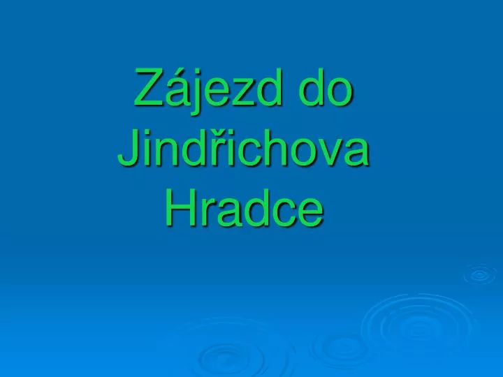 z jezd do jind ichova hradce