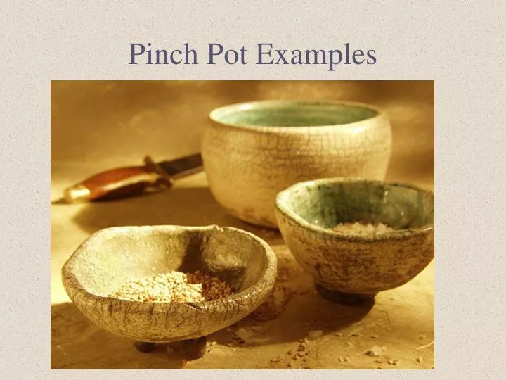pinch pot examples