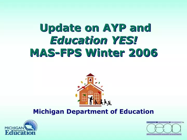 update on ayp and education yes mas fps winter 2006