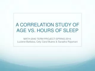 A correlation study of Age vs. Hours of Sleep