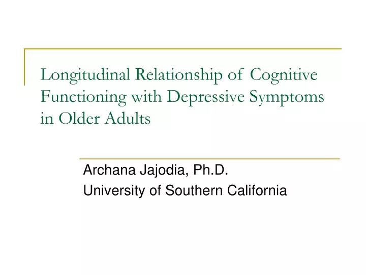 longitudinal relationship of cognitive functioning with depressive symptoms in older adults