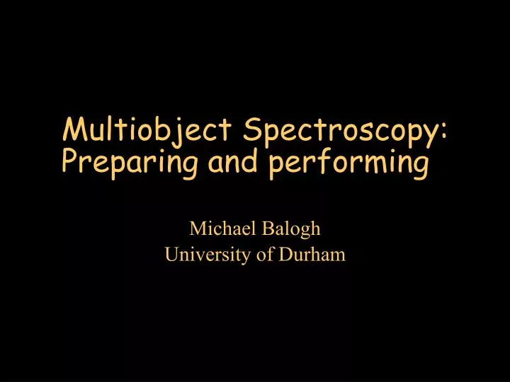 multiobject spectroscopy preparing and performing