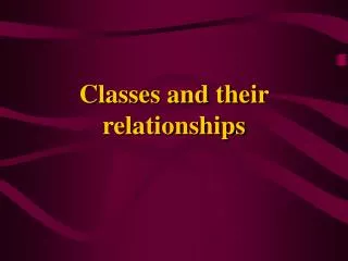Classes and their relationships