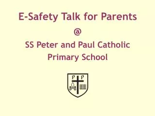E-Safety Talk for Parents @ SS Peter and Paul Catholic Primary School