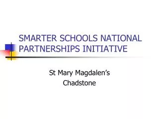 SMARTER SCHOOLS NATIONAL PARTNERSHIPS INITIATIVE