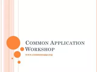 Common Application Workshop