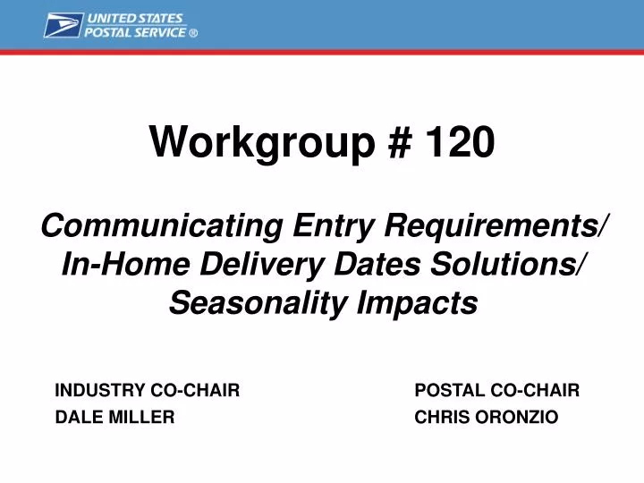 workgroup 120 communicating entry requirements in home delivery dates solutions seasonality impacts