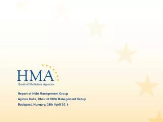 Report of HMA Management Group Aginus Kalis, Chair of HMA Management Group
