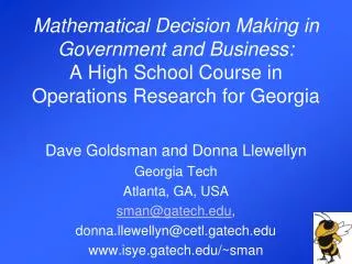 Dave Goldsman and Donna Llewellyn Georgia Tech Atlanta, GA, USA sman@gatech ,