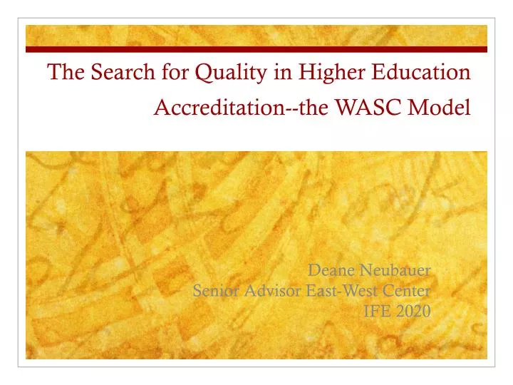 the search for quality in higher education accreditation the wasc model