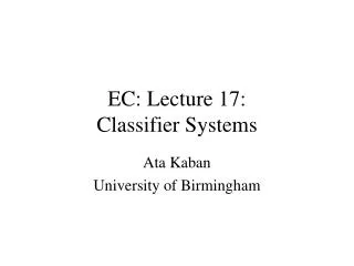 EC: Lecture 17: Classifier Systems
