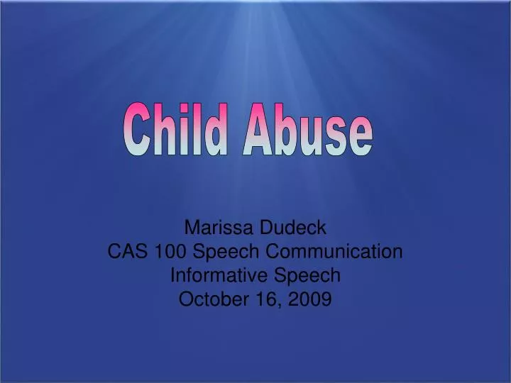 marissa dudeck cas 100 speech communication informative speech october 16 2009