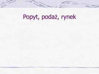 popyt poda rynek