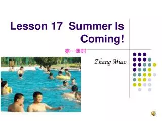 Lesson 17 Summer Is Coming!