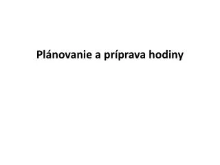 pl novanie a pr prava hodiny