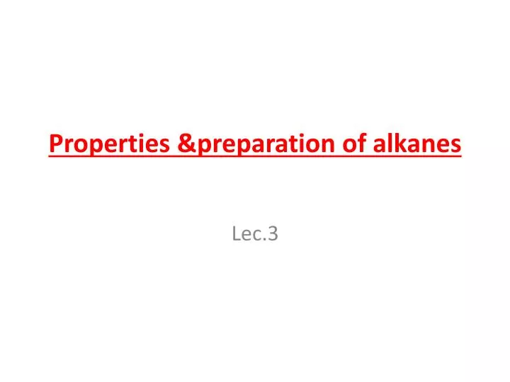 properties preparation of alkanes