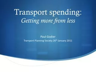 Transport spending: Getting more from less
