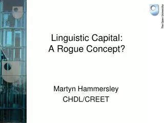 Linguistic Capital: A Rogue Concept?