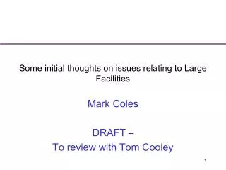 some initial thoughts on issues relating to large facilities
