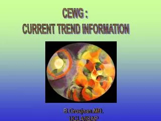 CEWG : CURRENT TREND INFORMATION