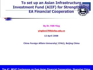 The 4 th NEAT Conference on East Asian Financial Cooperation, Shanghai China