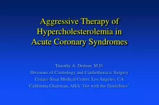Aggressive Therapy of Hypercholesterolemia in Acute Coronary Syndromes