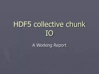 HDF5 collective chunk IO
