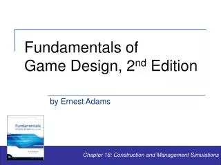 Fundamentals of Game Design, 2 nd Edition
