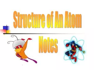 Structure of An Atom Notes