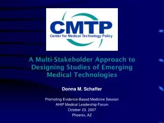 A Multi-Stakeholder Approach to Designing Studies of Emerging Medical Technologies