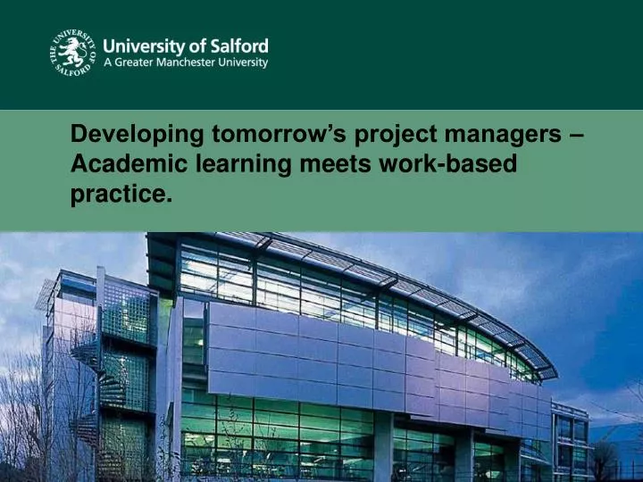 developing tomorrow s project managers academic learning meets work based practice