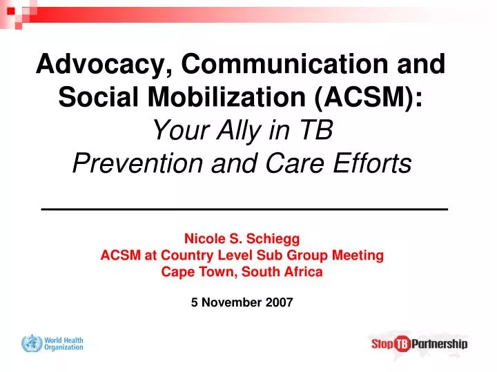 advocacy communication and social mobilization acsm your ally in tb prevention and care efforts