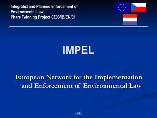 Integrated and Planned Enforcement of Environmental Law Phare Twinning Project CZ0 3 / IB/EN/01