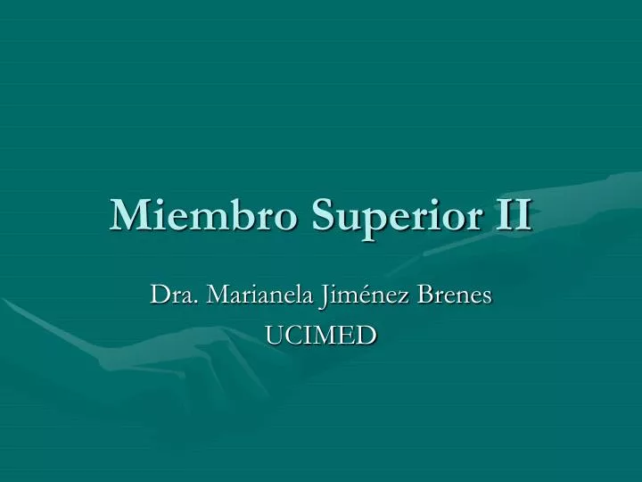 miembro superior ii