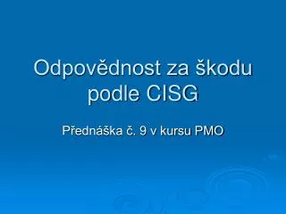 odpov dnost za kodu podle cisg