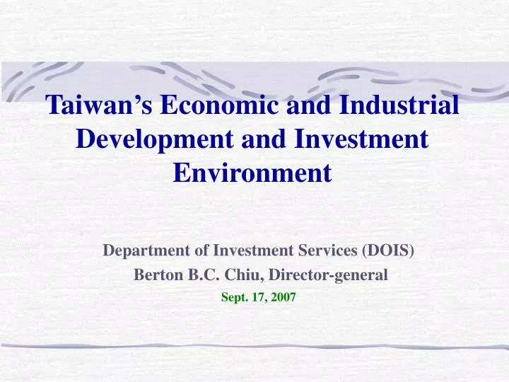 taiwan s economic and industrial development and investment environment