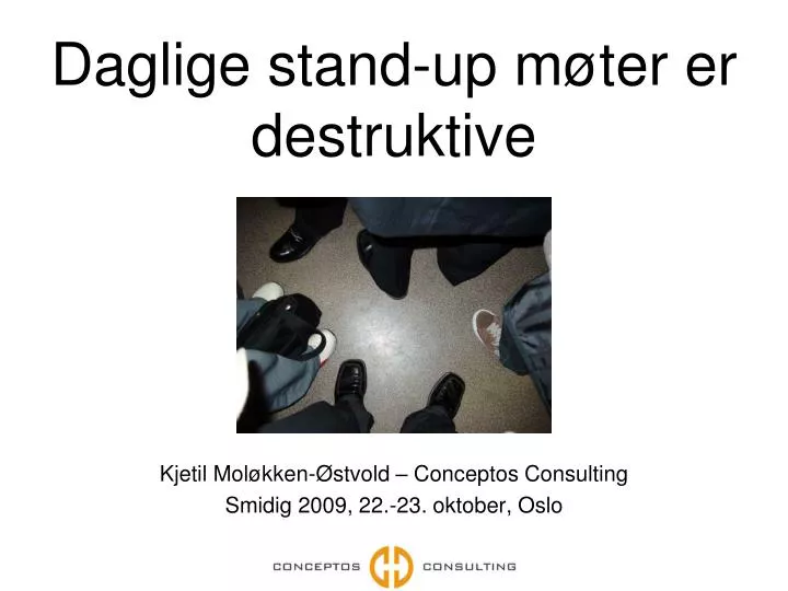 daglige stand up m ter er destruktive