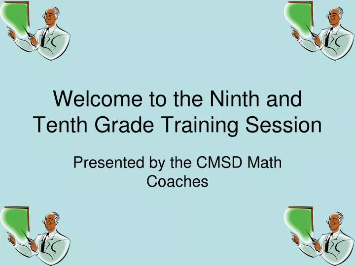 welcome to the ninth and tenth grade training session