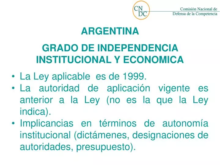 argentina grado de independencia institucional y economica
