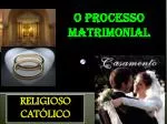 O processo matrimonial - slide 1