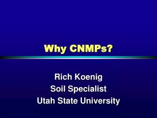 Why CNMPs?