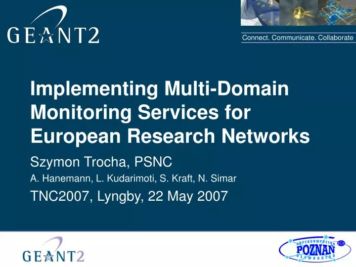 implementing multi domain monitoring services for european research networks