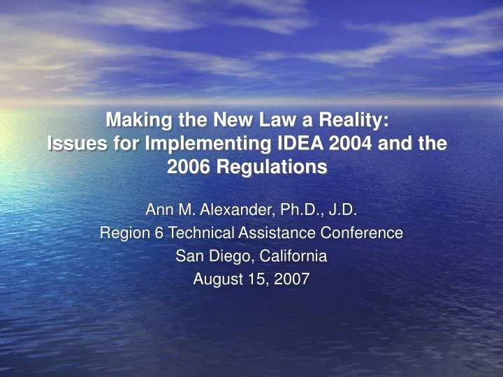 making the new law a reality issues for implementing idea 2004 and the 2006 regulations