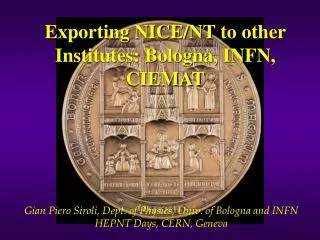 Exporting NICE/NT to other Institutes: Bologna, INFN, CIEMAT