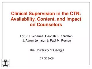 Clinical Supervision in the CTN: Availability, Content, and Impact on Counselors